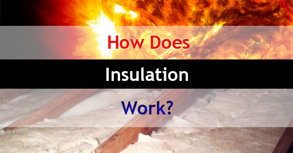 How Does Insulation Work Phoenix Arizona