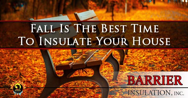 Fall Is The Best Time To Insulate Your House