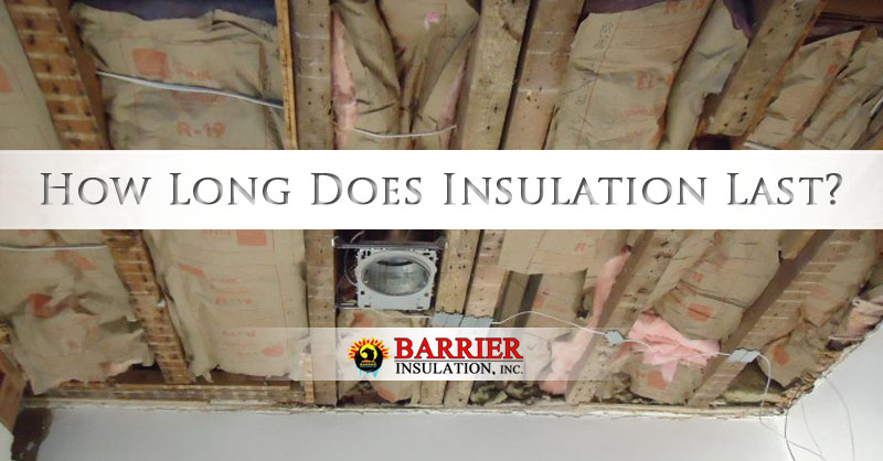 How Long Does Insulation Last?